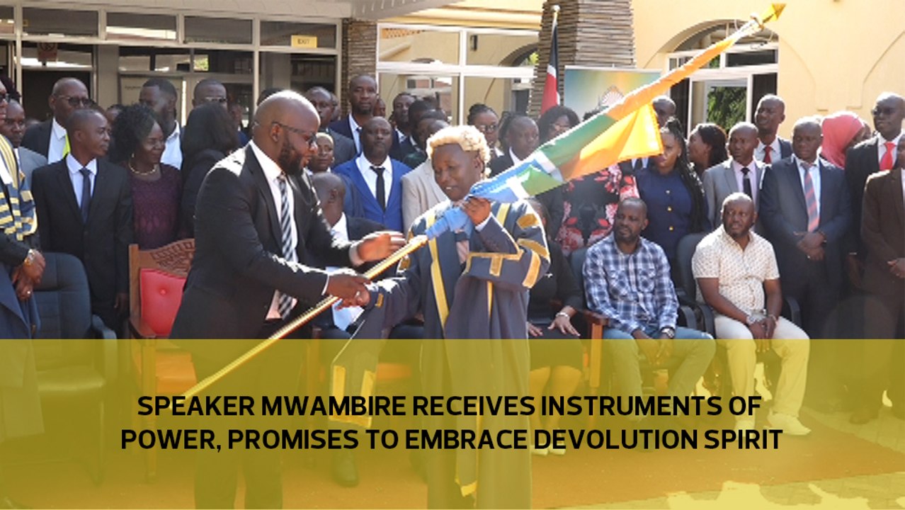 Speaker Mwambire receives instruments of power, promises to embrace devolution spirit