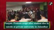 Punjab: Protests erupt after student dies by suicide at private university in Jalandhar