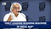 "Leading Washing Machine Brand In India Not LG or Samsung, It Is BJP": Jairam Ramesh | Congress |
