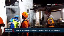 Longsor Rusak 3 Rumah 1 Orang Diduga Tertimbun