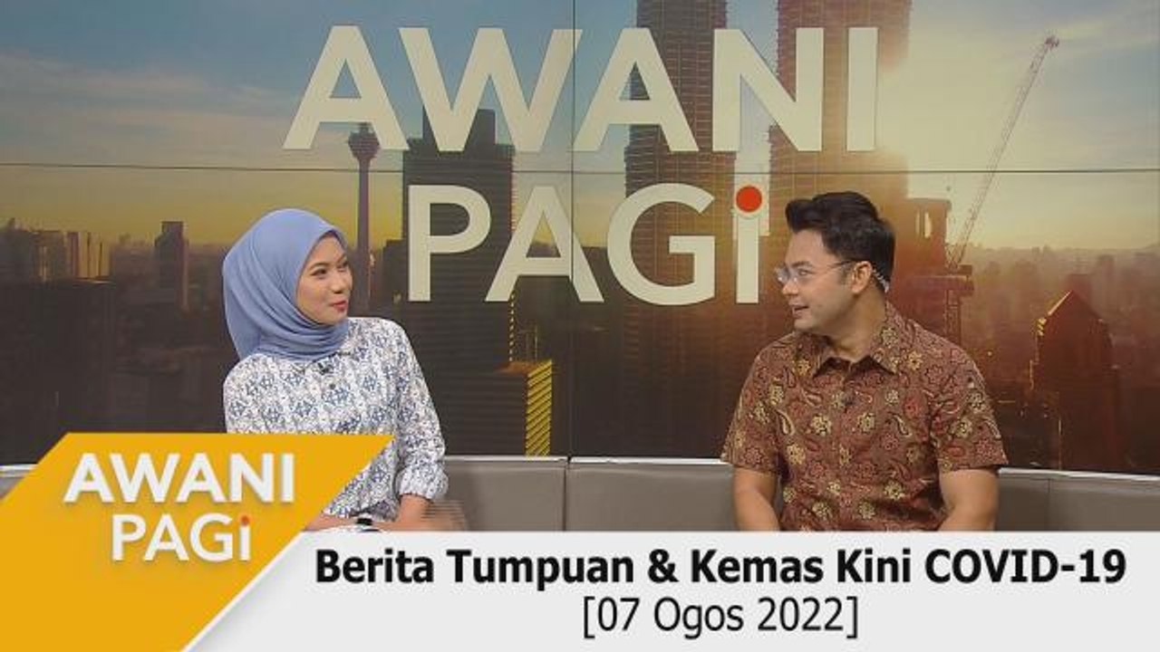 AWANI Pagi: Berita tumpuan & kemas kini COVID-19 [07 Ogos 2022]