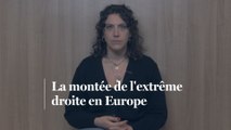 Trois questions pour comprendre la montée de l'extrême droite en Europe