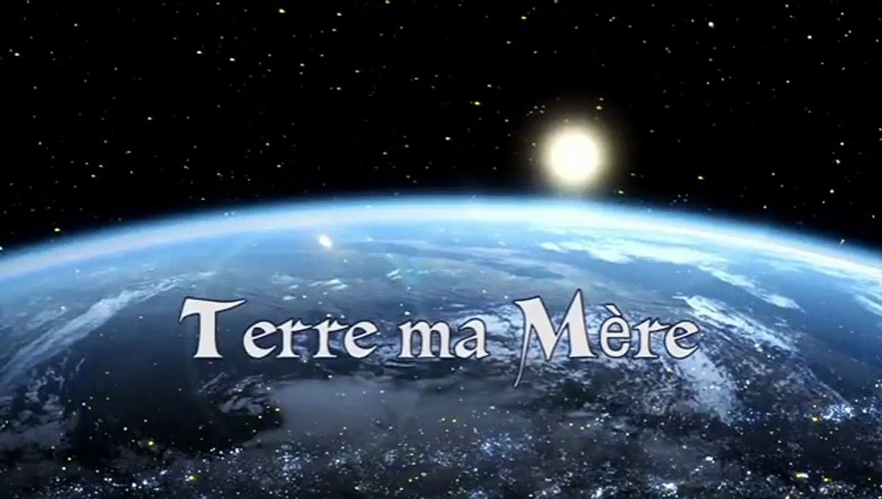 Terre ma Mère - La Chanson