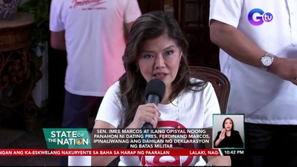 Sen. Imee Marcos at ilang opisyal noong panahon ni Dating Pres. Ferdinand Marcos, ipinaliwanag ang dahilan ng deklarasyon ng Batas Militar | SONA