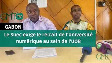 [#Reportage] #Gabon: le Snec exige le retrait de l’Université numérique au sein de l’UOB
