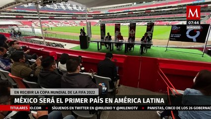 México, listo para recibir a la Copa Mundial de la FIFA