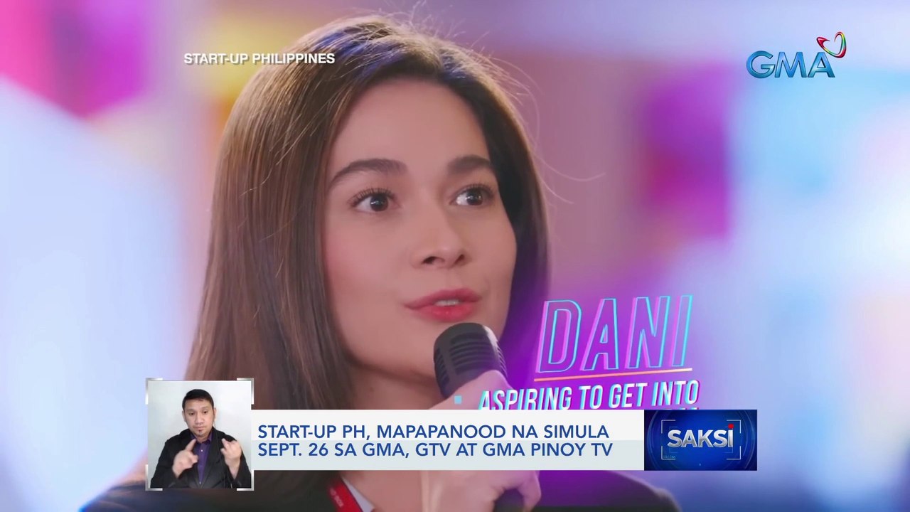 Start-up PH, mapapanood na simula Sept. 26 sa GMA, GTV at GMA Pinoy TV | Saksi