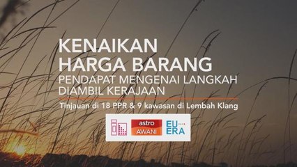[INFOGRAFIK] Kenaikan Harga Barang: Pendapat Mengenai Langkah Diambil Kerajaan