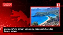 Muğla gündem haberi... Marmaris'teki orman yangınına müdahale karadan devam ediyor