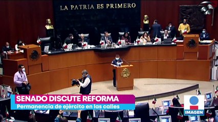 Senado discute reforma sobre la permanencia del ejército en las calles