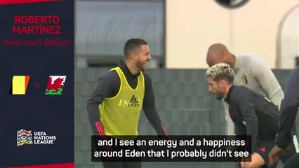 Martinez sees fit-again Hazard full of 'energy and happiness'