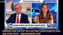 Drinking four cups of tea a day may lower diabetes risk, new study says - 1breakingnews.com