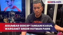 Sesumbar Gercep Tangani Kasus Viral, Warganet Sindir Hotman Paris: Bagaimana Kasus Ferdy Sambo