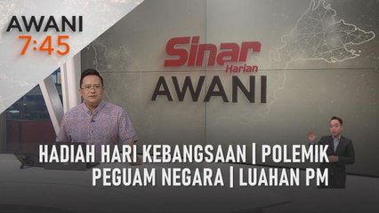 AWANI 7:45 [28/08/2022] - Hadiah Hari Kebangsaan | Polemik Peguam Negara | Luahan PM