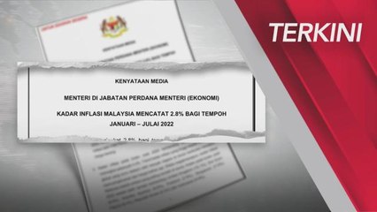 [TERKINI] Inflasi Malaysia catat 2.8% bagi tempoh Januari – Julai 2022