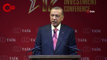 Recep Tayyip Erdoğan: Türkiye 10 yılın en hızlı büyümesine imza attı