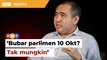 Tak mungkin Parlimen dibubar 10 Okt, kata Loke