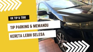 Tip Parking & Memandu Kereta Lebih Selesa