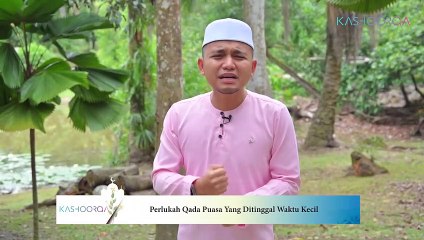 Ponteng Puasa Waktu Kecil Perlukah Qada