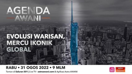 Agenda AWANI: Evolusi warisan, mercu ikonik global