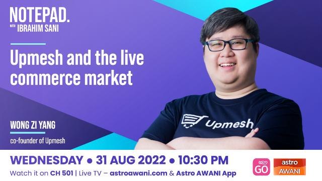 Notepad with Ibrahim Sani: Upmesh and the live commerce market