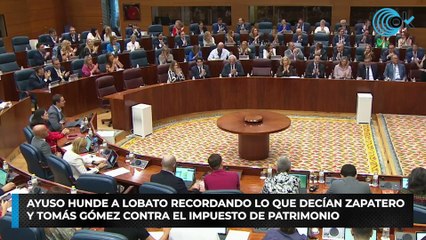 Ayuso hunde a Lobato recordando lo que decían Zapatero y Tomás Gómez contra el impuesto de Patrimonio