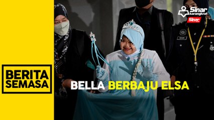 Bella berbaju Elsa ke Mahkamah Sesyen KL