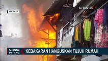 Diduga Akibat Korsleting Listrik, 7 Rumah di Kemayoran Hangus Terbakar!