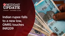 Midday Update: Indian rupee falls to a new low, OMR1 touches INR209