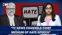 Why Were You Mute Spectator For Hate Speech On TV News SC Pulls Up Modi Govt, TV News Channels