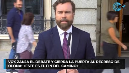 Vox zanja el debate y cierra la puerta al regreso de Olona: «Este es el fin del camino»