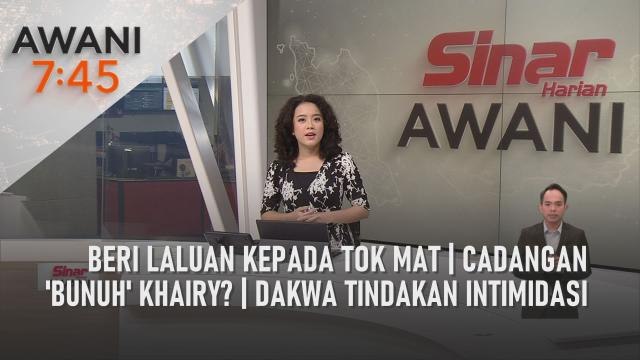 AWANI 7:45 [04/09/2022] - Beri laluan kepada Tok Mat | Cadangan 'bunuh' Khairy? | Dakwa tindakan intimidasi