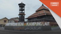 Warisan Kampung Laut | Mampu jadi tarikan pelancongan antarabangsa