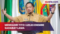 Mendagri Tito: Lukas Enembe Sahabat Lama, Tapi Masalah Hukum Saya Tidak Bisa Ikut Campur