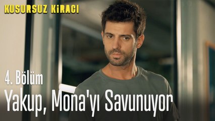 Yakup, Mona'yı savunuyor - Kusursuz Kiracı 4. Bölüm
