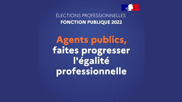 Les élections professionnelles dans le fonction publique 2022 - Egalité professionnelle