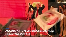 Aggódva figyelik Brüsszelben az olaszországi választásokat