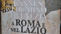 I film di Cannes, Locarno, Venezia nelle sale di Roma e del Lazio