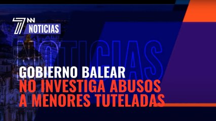 El Gobierno Balear se niega a investigar los abusos a las menores tuteladas