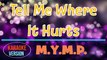 Tell Me Where It Hurts - MYMP | Karaoke Version |HQ