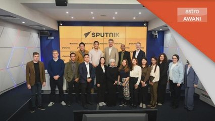 Astro AWANI-SPUTNIK | Pengamal media ASEAN mulakan program InteRussia