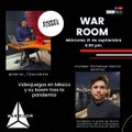 War Room: Videojuegos en México y su boom tras la pandemia