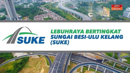[INFOGRAFIK] Lebuhraya Bertingkat Sungai Besi-Ulu Kelang (SUKE)