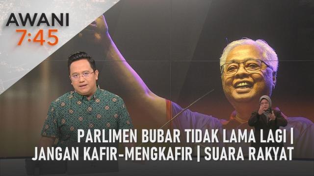 AWANI 7:45 [17/09/2022] - Parlimen bubar tidak lama lagi | Jangan kafir-mengkafir | Lagi kes dera kanak-kanak