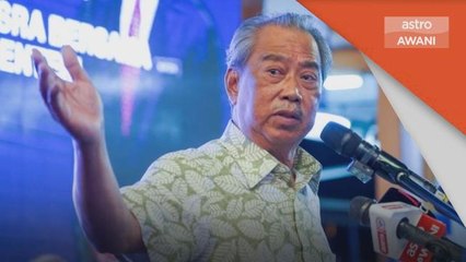 下载视频: PRU15 | Elok Ismail Sabri bubar Parlimen – Muhyiddin