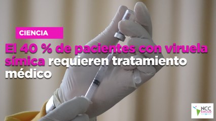 El 40 % de pacientes con viruela símica requieren tratamiento médico