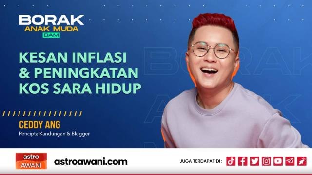 Borak Anak Muda: Bajet 2023 | Inflasi dan kos sara hidup naik, kesan pada anak muda