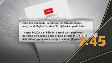 Politik | Majlis Presiden PH bentuk jawatankuasa runding dengan MUDA, PSM