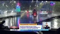 Malakas na bugso ng ulan at baha, naranasan sa Metro Manila kahapon dahil sa habagat at localized thunderstorm | BT