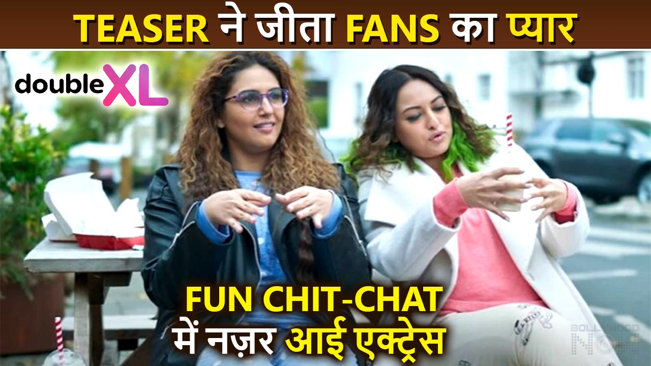 Double XL Teaser Out | Sonakshi Sinha Huma Qureshi Address People's Mentality